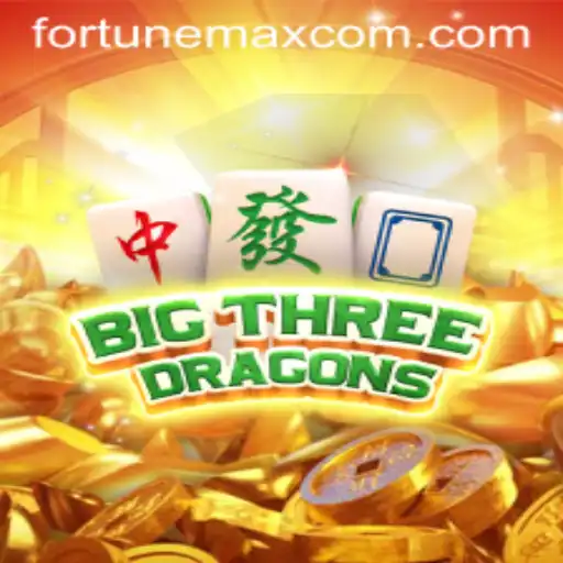 BigThreeDragons: Unleash the Power of FortuneMax