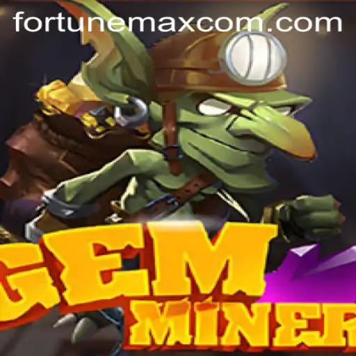 Unearth Riches in the Thrilling World of GemMiner: FortuneMax Awaits