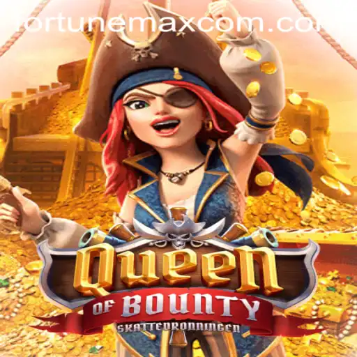 Exploring QueenofBounty: Mastering the Game and Unleashing FortuneMax